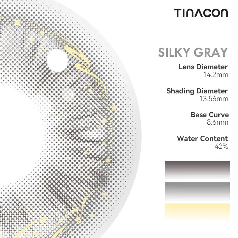 Examine the technical specs of Silky Gray contact lenses, crafted for a high-standard finish.