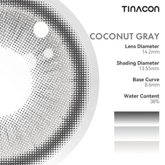 TINACON Coconut Gray 14.2| 6 Months, 2 pcs